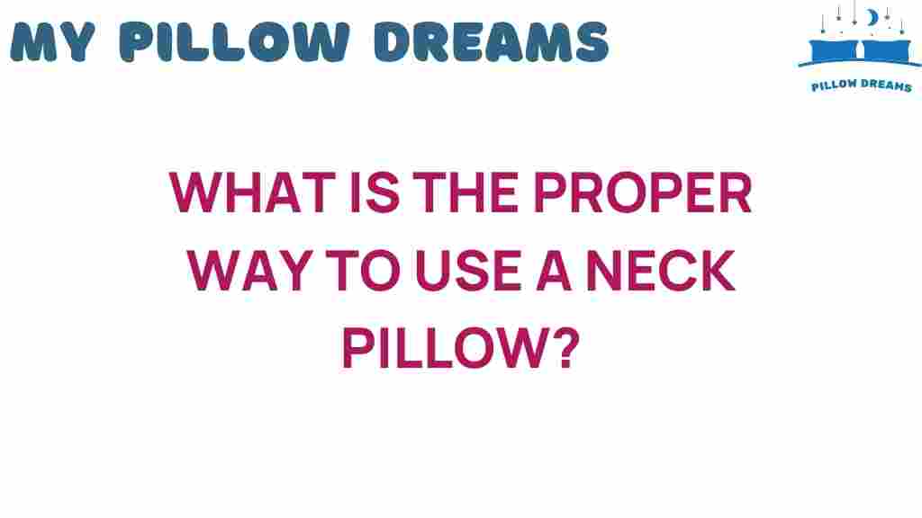 neck-pillow-proper-use