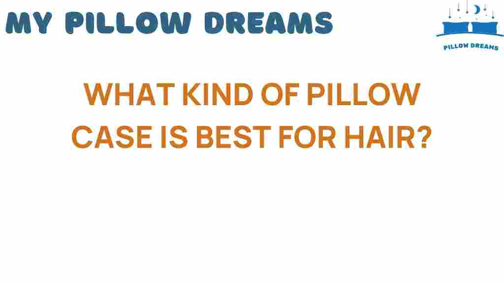 best-pillow-case-for-hair