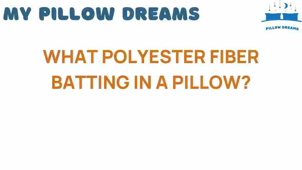 what-polyester-fiber-batting-in-a-pillow