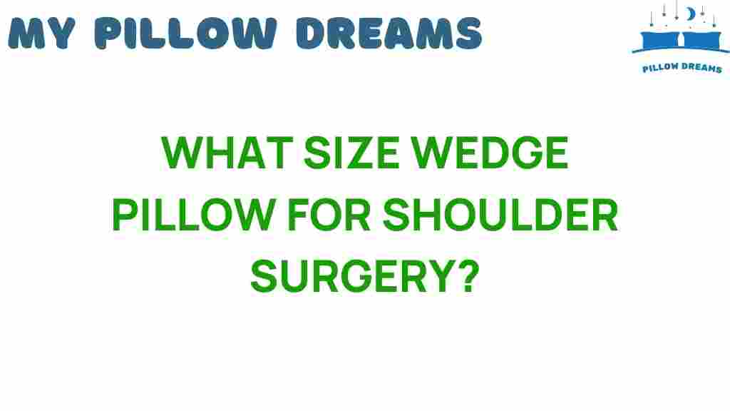 wedge-pillow-size-shoulder-surgery