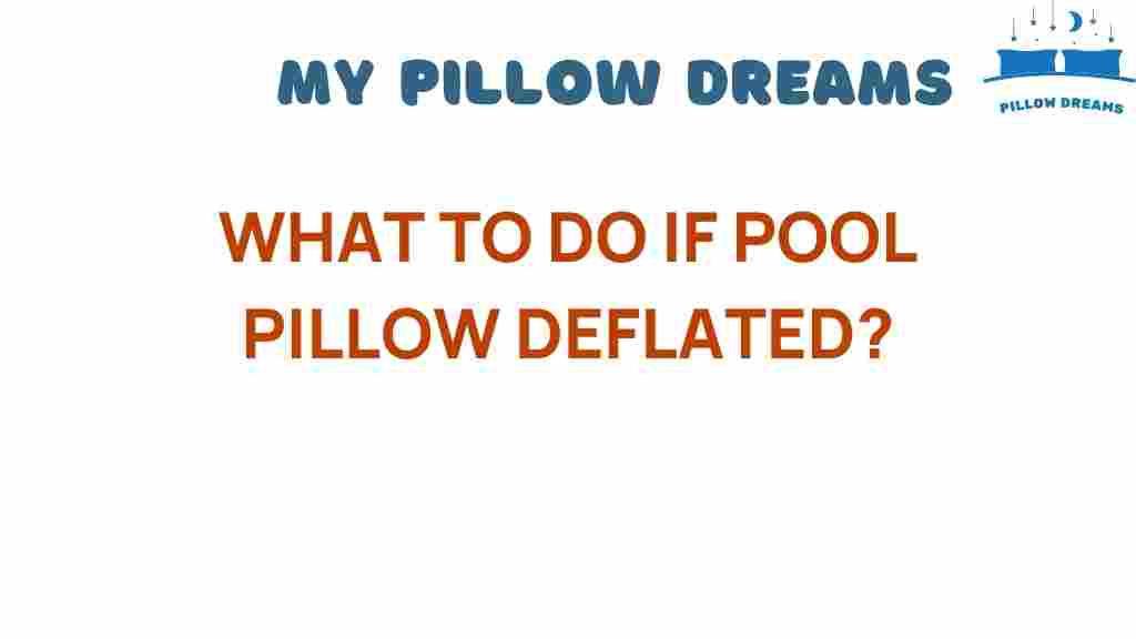 what-to-do-if-pool-pillow-deflated
