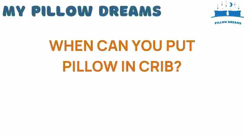when-can-you-put-pillow-in-crib