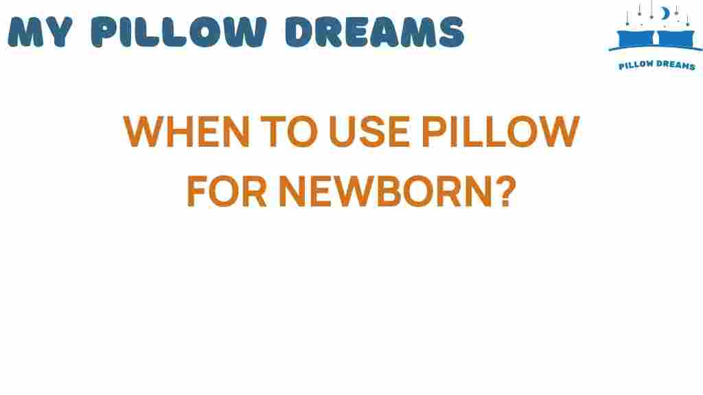 when-to-use-pillow-for-newborn