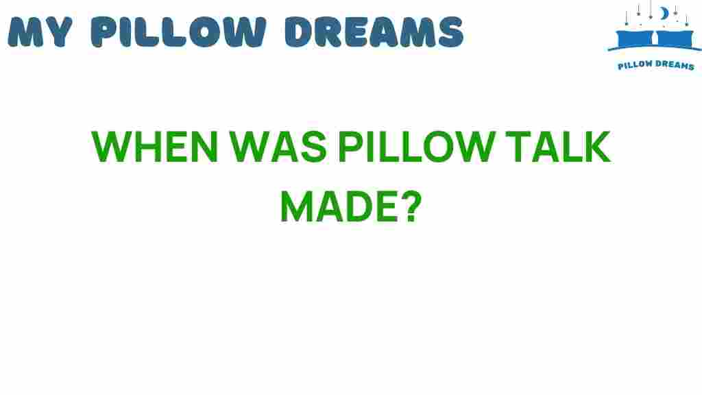 when-was-pillow-talk-made