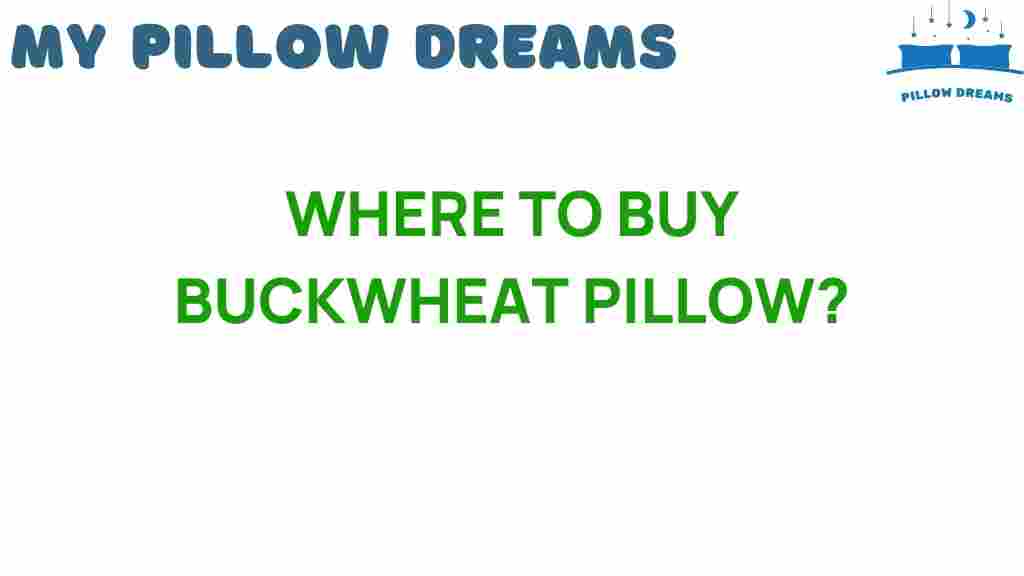 where-to-buy-buckwheat-pillow