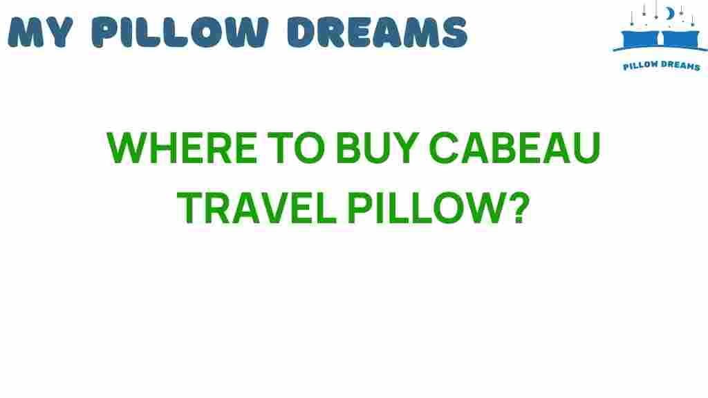 where-to-buy-cabeau-travel-pillow