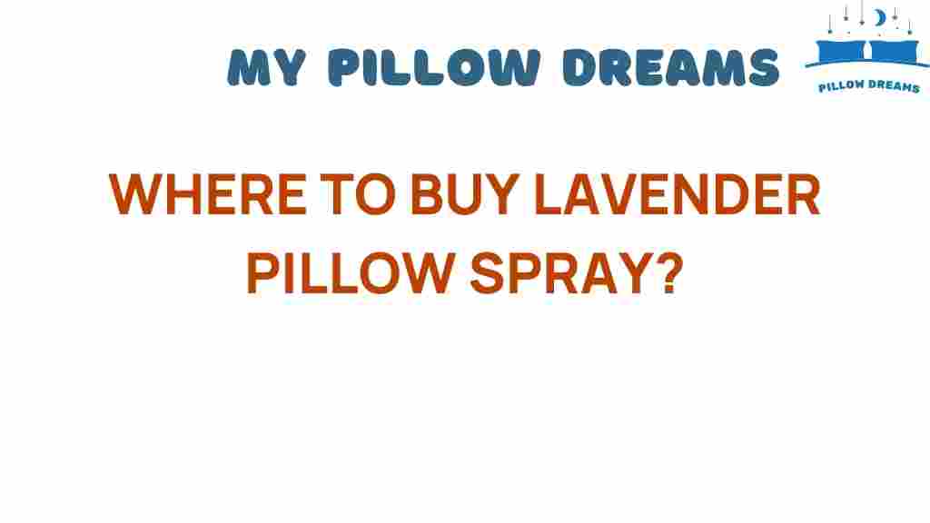 where-to-buy-lavender-pillow-spray
