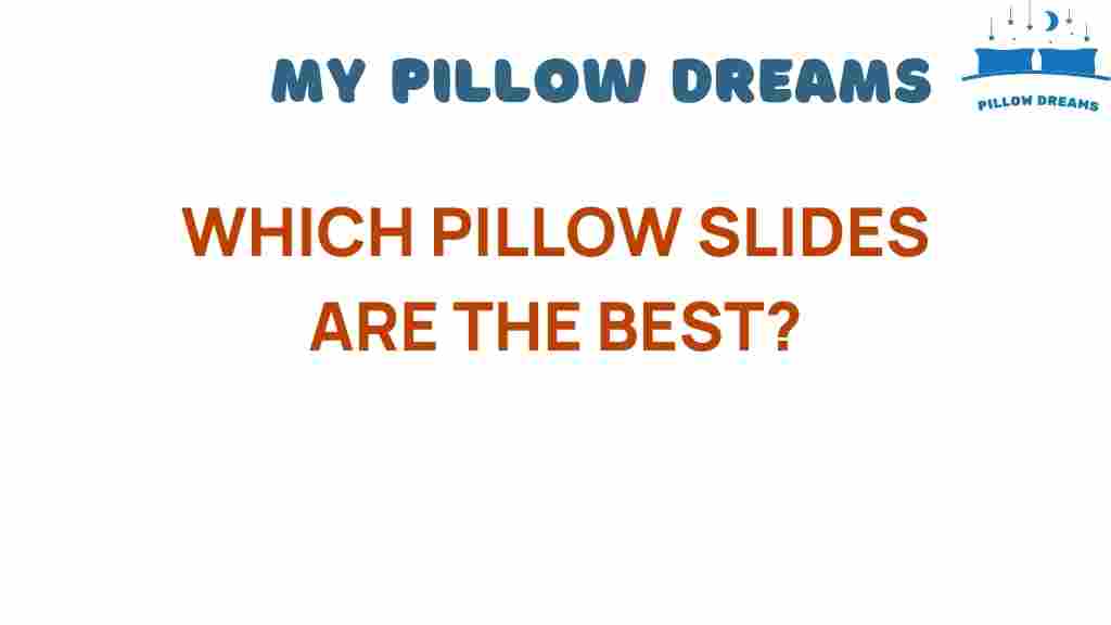 best-pillow-slides
