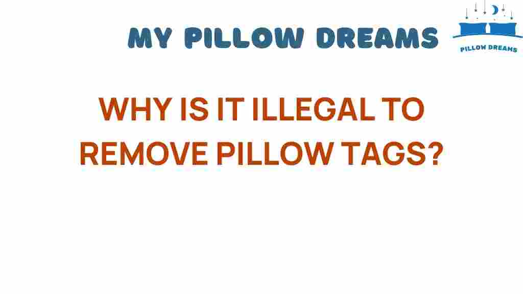 why-is-it-illegal-to-remove-pillow-tags