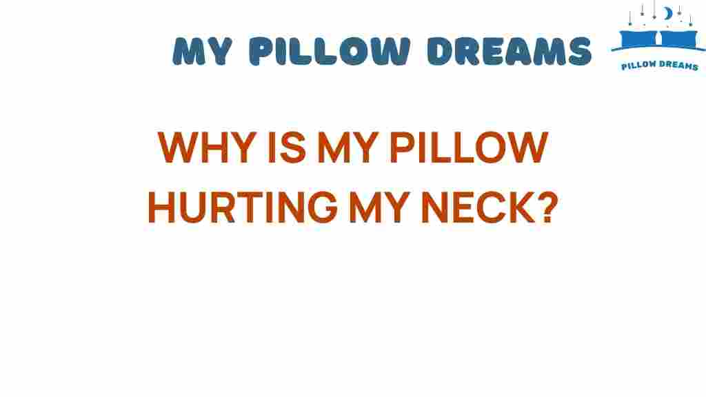 why-is-my-pillow-hurting-my-neck