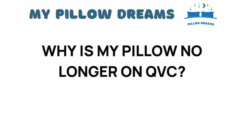 why-is-my-pillow-no-longer-on-qvc